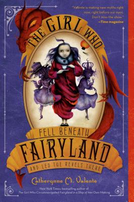Seller image for The Girl Who Fell Beneath Fairyland and Led the Revels There (Paperback or Softback) for sale by BargainBookStores