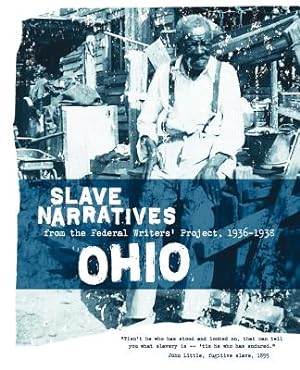 Seller image for Ohio Slave Narratives: Slave Narratives from the Federal Writers' Project 1936-1938 (Paperback or Softback) for sale by BargainBookStores