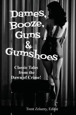 Seller image for Dames, Booze, Guns & Gumshoes (Paperback or Softback) for sale by BargainBookStores