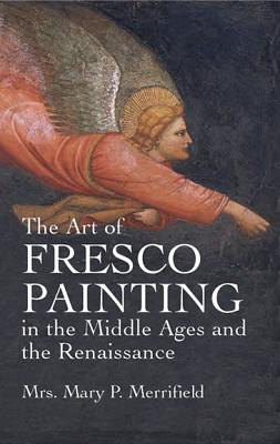 Seller image for The Art of Fresco Painting: In the Middle Ages and the Renaissance (Paperback or Softback) for sale by BargainBookStores