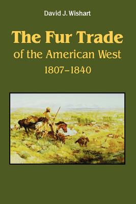 Imagen del vendedor de The Fur Trade of the American West: A Geographical Synthesis (Paperback or Softback) a la venta por BargainBookStores