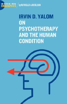 Imagen del vendedor de Irvin D. Yalom: On Psychotherapy and the Human Condition (Paperback or Softback) a la venta por BargainBookStores