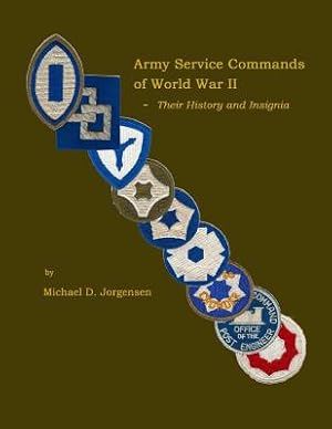 Image du vendeur pour Army Service Commands of World War II - Their History and Insignia (Paperback or Softback) mis en vente par BargainBookStores