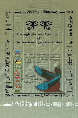 Immagine del venditore per Hieroglyphs and Arithmetic of the Ancient Egyptian Scribes: Version 1 (Paperback or Softback) venduto da BargainBookStores
