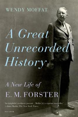 Image du vendeur pour A Great Unrecorded History: A New Life of E.M. Forster (Paperback or Softback) mis en vente par BargainBookStores
