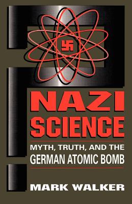 Immagine del venditore per Nazi Science: Myth, Truth, and the German Atomic Bomb (Paperback or Softback) venduto da BargainBookStores