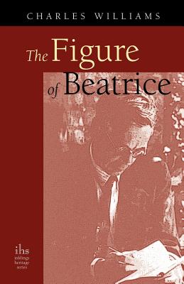 Seller image for The Figure of Beatrice: A Study in Dante (Paperback or Softback) for sale by BargainBookStores