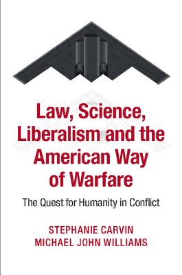 Immagine del venditore per Law, Science, Liberalism and the American Way of Warfare: The Quest for Humanity in Conflict (Paperback or Softback) venduto da BargainBookStores