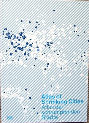 Atlas of Shrinking Cities - Atlas der schrumpfenden Städte