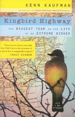 Imagen del vendedor de Kingbird Highway: The Biggest Year in the Life of an Extreme Birder (Paperback or Softback) a la venta por BargainBookStores
