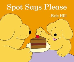 Image du vendeur pour Spot Says Please (Board Book) mis en vente par BargainBookStores