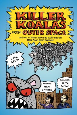 Seller image for Killer Koalas from Outer Space and Lots of Other Very Bad Stuff That Will Make Your Brain Explode! (Paperback or Softback) for sale by BargainBookStores