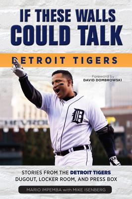 Bild des Verkufers fr If These Walls Could Talk: Detroit Tigers: Stories from the Detroit Tigers' Dugout, Locker Room, and Press Box (Paperback or Softback) zum Verkauf von BargainBookStores