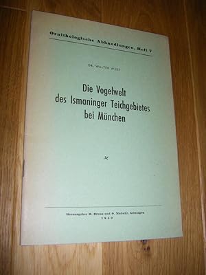 Bild des Verkufers fr Die Vogelwelt des Ismaninger Teichgebietes bei Mnchen zum Verkauf von Versandantiquariat Rainer Kocherscheidt