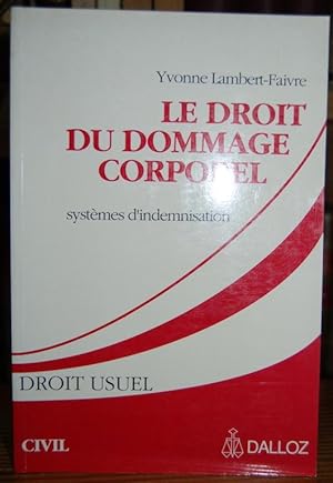 Seller image for LE DROIT DU DOMMAGE CORPOREL. Systemes d'indemnisation for sale by Fbula Libros (Librera Jimnez-Bravo)