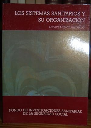 Seller image for LOS SISTEMAS SANITARIOS Y SU ORGANIZACION for sale by Fbula Libros (Librera Jimnez-Bravo)