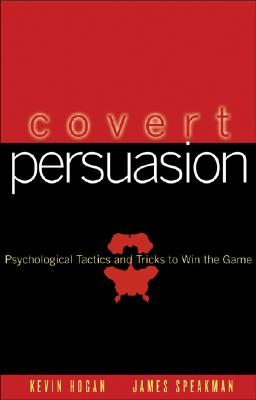 Image du vendeur pour Covert Persuasion: Psychological Tactics and Tricks to Win the Game (Hardback or Cased Book) mis en vente par BargainBookStores