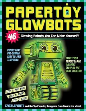 Imagen del vendedor de Papertoy Glowbots: 46 Glowing Robots You Can Make Yourself! (Paperback or Softback) a la venta por BargainBookStores