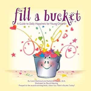 Image du vendeur pour Fill A Bucket: A Guide To Daily Happiness For Young Children (Paperback) mis en vente par Grand Eagle Retail