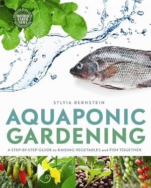 Immagine del venditore per Aquaponic Gardening: A Step-By-Step Guide to Raising Vegetables and Fish Together (Paperback or Softback) venduto da BargainBookStores