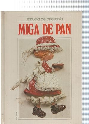 Seller image for Escuela de artesania: Miga de pan for sale by El Boletin