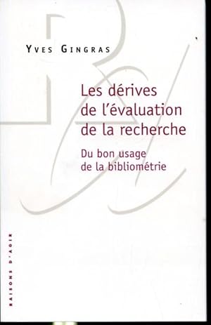 Bild des Verkufers fr Les drives de l'valuation de la recherche du bon usage de la bibliomtrie zum Verkauf von Librairie Le Nord