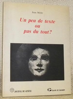 Bild des Verkufers fr Un peu de texte ou pas du tout? zum Verkauf von Bouquinerie du Varis