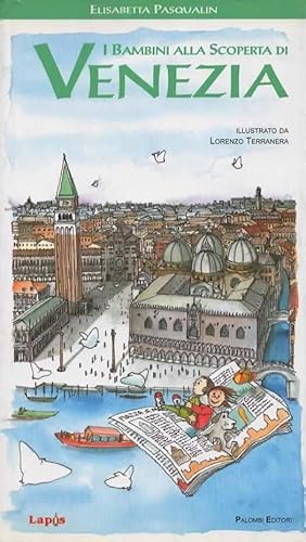 Image du vendeur pour I bambini alla scoperta di Venezia. mis en vente par Il Muro di Tessa sas Studio bibl. di M.