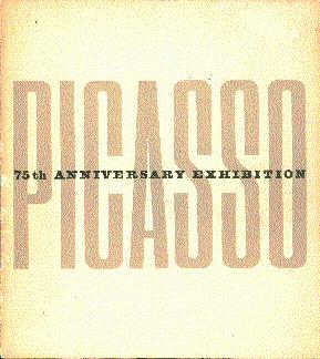 Seller image for Picasso: 75th Anniversary Exhibition for sale by LEFT COAST BOOKS
