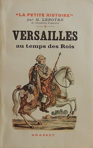 Imagen del vendedor de Versailles au temps des rois a la venta por Librairie Lis Tes Ratures