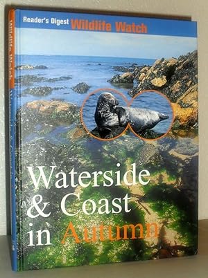 Image du vendeur pour Waterside & Coast in Autumn - Reader's Digest Wildlife Watch mis en vente par Washburn Books