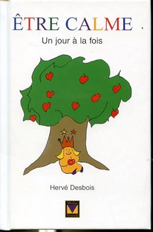 Seller image for tre calme un jour  la fois for sale by Librairie Le Nord