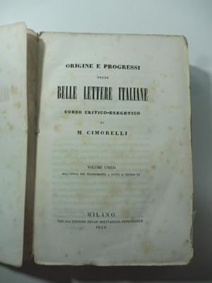 Bild des Verkufers fr Origine e progressi delle belle lettere italiane. Corso critico-esegetico zum Verkauf von Coenobium Libreria antiquaria