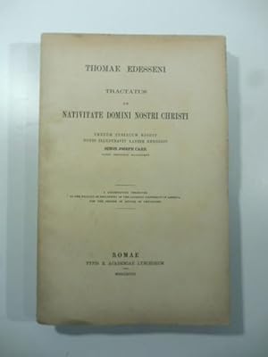 Thomae Edesseni Tractatus de nativitate domini nostri Christi. Textum syriacum edidit notis illus...