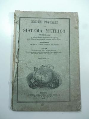 Lezioni popolari sul sistema metrico compilate per ordine del Ministero dell'Agricoltura. illustr...