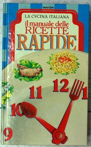 il manuale delle ricette rapide