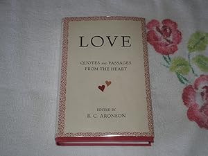 Immagine del venditore per Love : Quotes And Passages From The Heart venduto da SkylarkerBooks