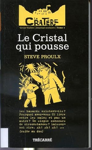 Seller image for Le cristal qui pousse - Le Cratre Tome 1 / Journal Scolaire / Grise - Valle for sale by Librairie Le Nord