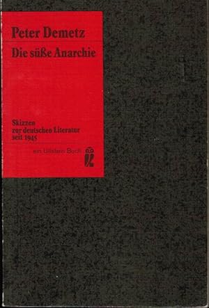 Bild des Verkufers fr Die se Anarchie. Studien zur deutschen Literatur seit 1945 Skizzen z. dtsch. Literatur seit 1945 zum Verkauf von Schrmann und Kiewning GbR