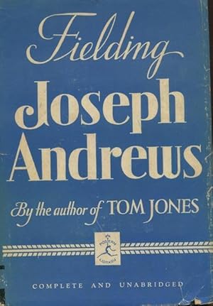The History And Adventures Of Joseph Andrews And Of His Friend, Mr. Abraham Adams; Written In The...