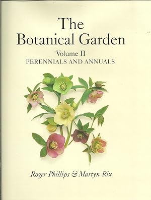 THE BOTANICAL GARDEN: Volume I - TREES AND SHRUBS. Volume II - PERENNIALS AND ANNUALS