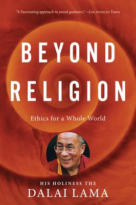 Bild des Verkufers fr Beyond Religion: Ethics for a Whole World (Paperback or Softback) zum Verkauf von BargainBookStores