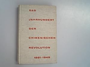 Imagen del vendedor de Das Jahrhundert der chinesischen Revolution 1851 - 1949. a la venta por Antiquariat Bookfarm