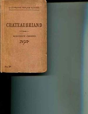 Seller image for Chateaubriand: Morceaux Choisis: Extraits des Oeuvres Completes, Avec une Introduction et des Notes par Rene Canat [Troisieme Edition] for sale by Orca Knowledge Systems, Inc.