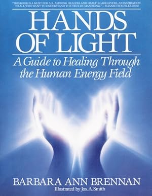 Seller image for Hands of Light: A Guide to Healing Through the Human Energy Field (Paperback or Softback) for sale by BargainBookStores