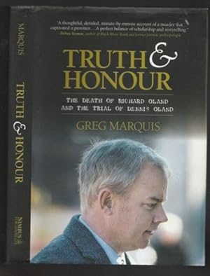 Truth & Honour: The Death of Richard Oland and the Trial of Dennis Oland