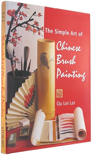 The Simple Art of Chinese Brush Painting: Create your own Oriental flowers, plants, and birds for...