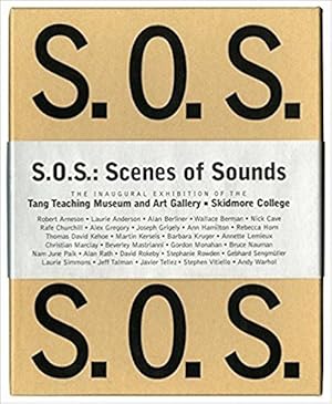 Image du vendeur pour S. O. S. Scenes Of Sounds; The Inaugural Exhibition of The Tang Teaching Museum and Art Gallery mis en vente par Austin's Antiquarian Books