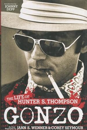 Imagen del vendedor de Gonzo, The Life Of Hunter S. Thompson; An Oral Biography by. a la venta por Austin's Antiquarian Books