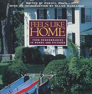 Seller image for Feels Like Home, Fond Remembrances in Words and Pictures; With An Introduction by Allan Gurgannus for sale by Austin's Antiquarian Books